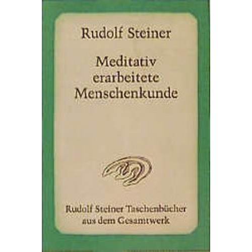 Meditativ erarbeitete Menschenkunde