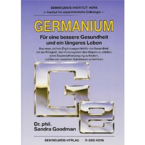 Germanium - Für eine bessere Gesundheit und ein längeres Leben