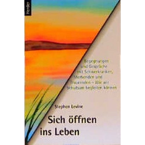 Sich öffnen ins Leben