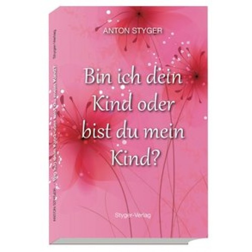 Bin ich dein Kind oder bist du mein Kind?