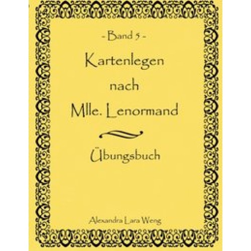 Kartenlegen nach Mlle. Lenormand - Band 5