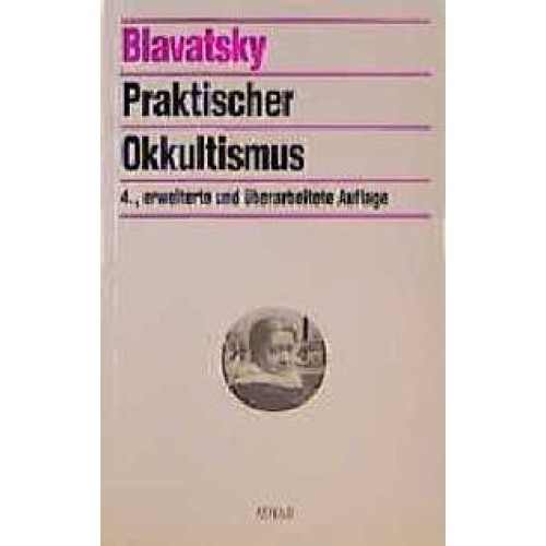 Praktischer Okkultismus und andere Abhandlungen