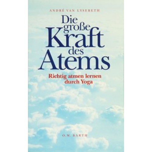 Die grosse Kraft des Atems