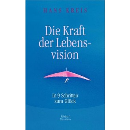 Die Kraft der Lebensvision