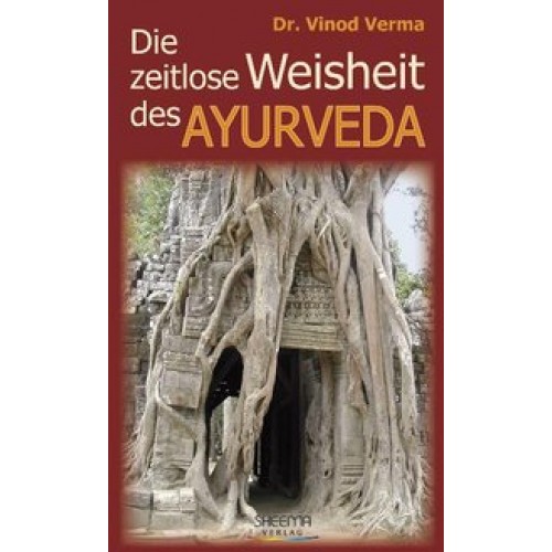 Die zeitlose Weisheit des Ayurveda