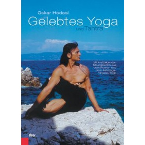 Gelebtes Yoga und Tantra