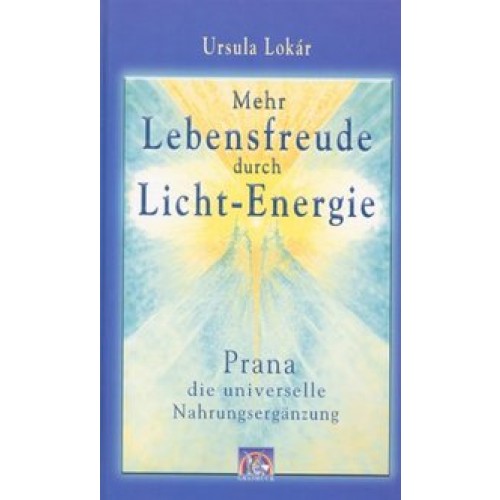 Mehr Lebensfreude durch Licht-Energie