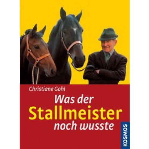 Was der Stallmeister noch wusste