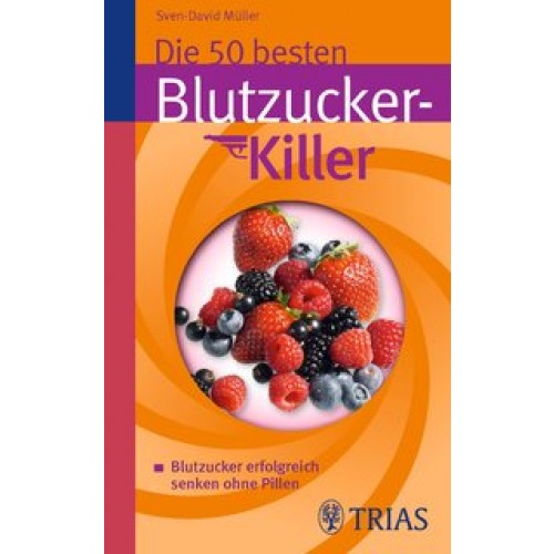 Die 50 besten Blutzucker-Killer