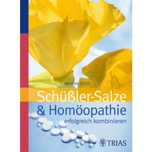 Schüssler-Salze und Homöopathie erfolgreich kombinieren