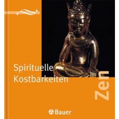 Spirituelle Kostbarkeiten Zen