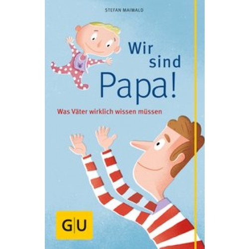 Wir sind Papa!