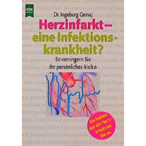 Herzinfarkt - eine Infektionskrankheit?