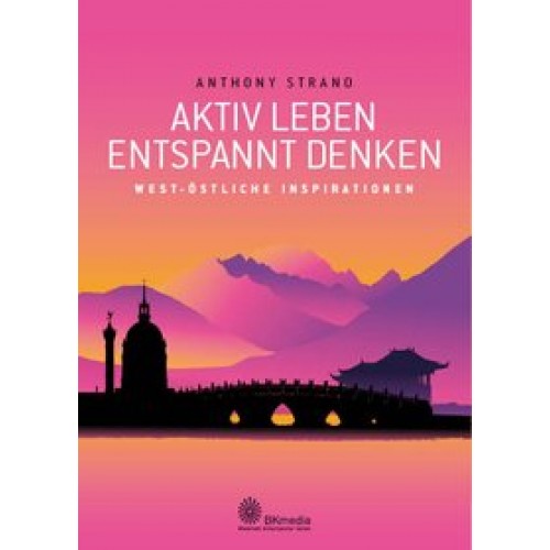 Aktiv leben - entspannt denken