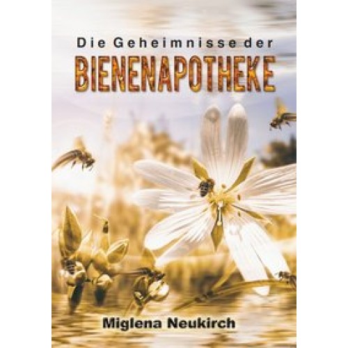 Die Geheimnisse der Bienenapotheke