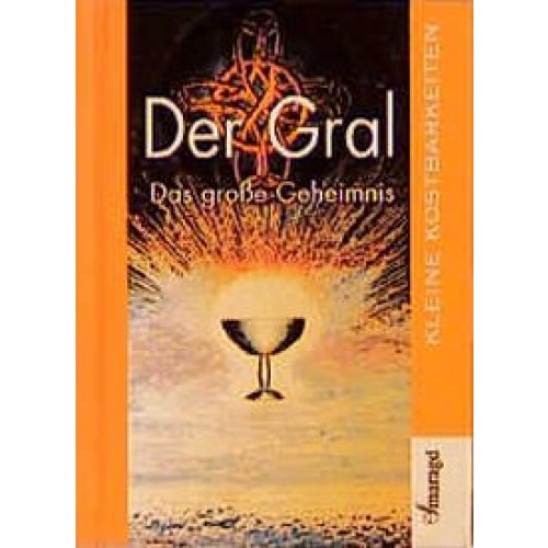 Der Gral - Das grosse Geheimnis