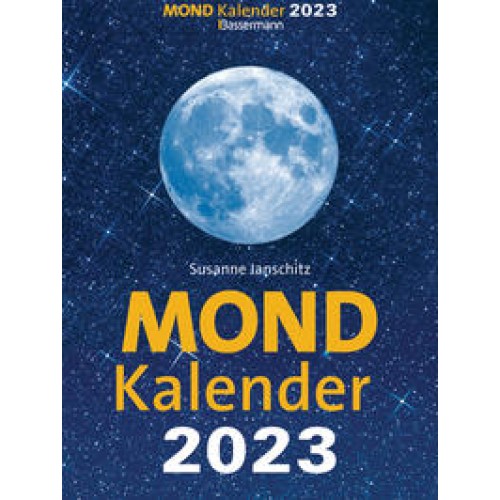 Mondkalender 2023. Der beliebteste Abreißkalender seit über 20 Jahren.