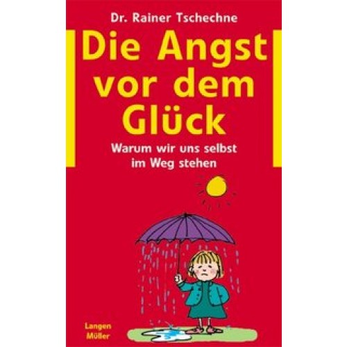 Die Angst vor dem Glück