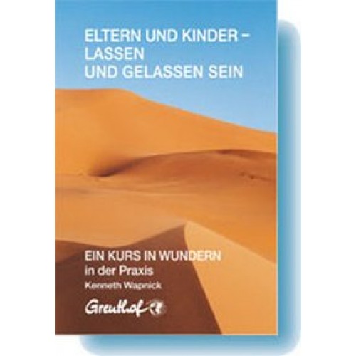 Eltern und Kinder - lassen und gelassen sein