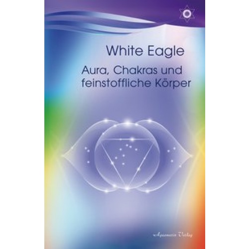 Aura, Chakras und feinstoffliche Körper