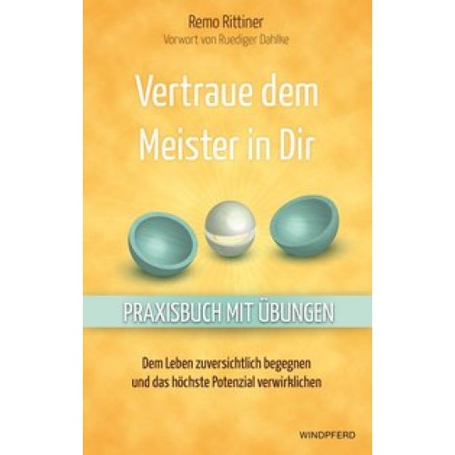 Vertraue dem Meister in Dir