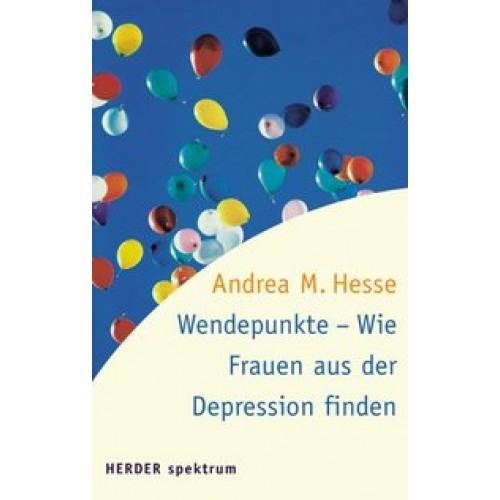 Wendepunkte - Wie Frauen aus der Depression finden