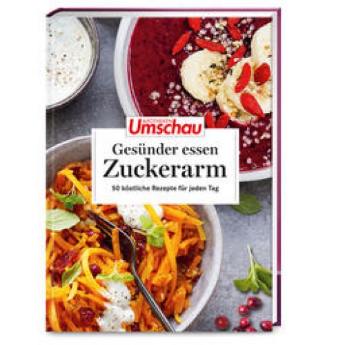 Apotheken Umschau: Gesünder essen – zuck