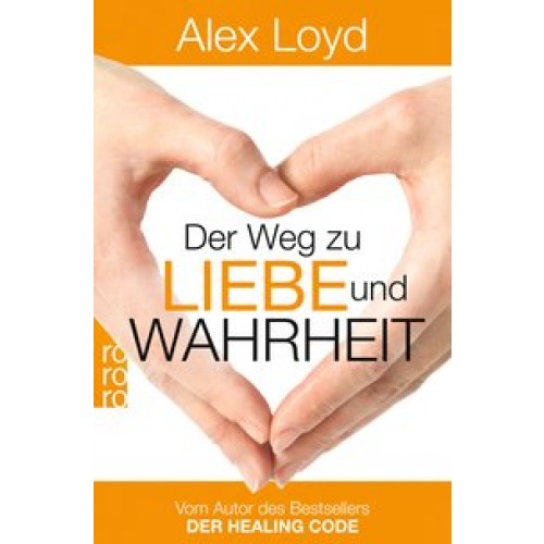 Der Weg zu Liebe und Wahrheit