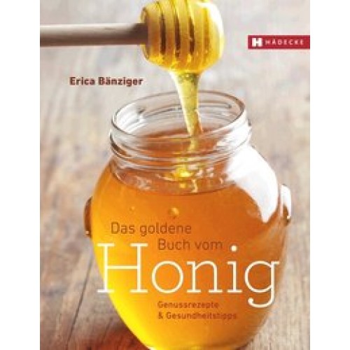 Das Goldene Buch vom Honig