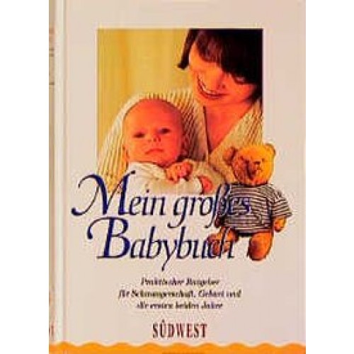 Mein großes Babybuch - Praktischer Ratgeber für Schwa