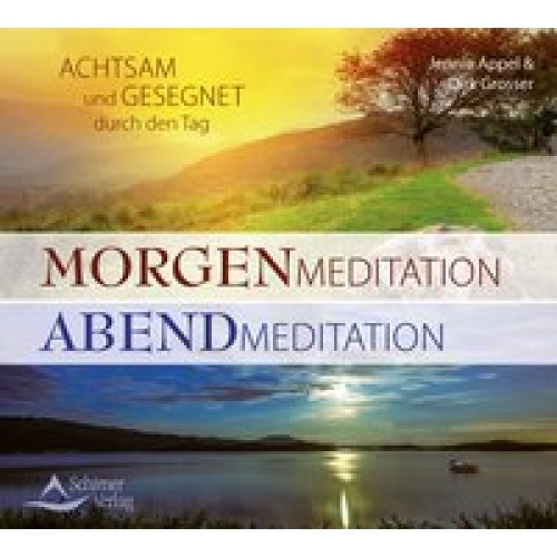 Morgenmeditation - Abendmeditation