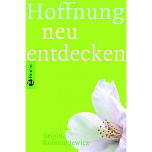 Hoffnung neu entdecken