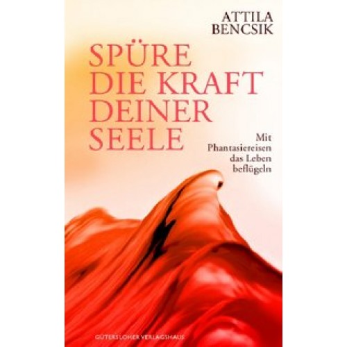 Spüre die Kraft deiner Seele