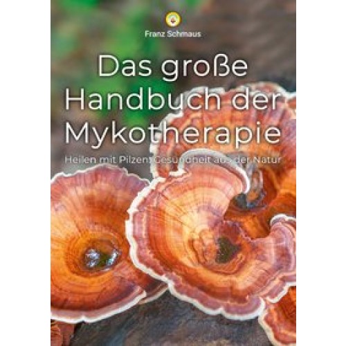 Das große Handbuch der Mykotherapie