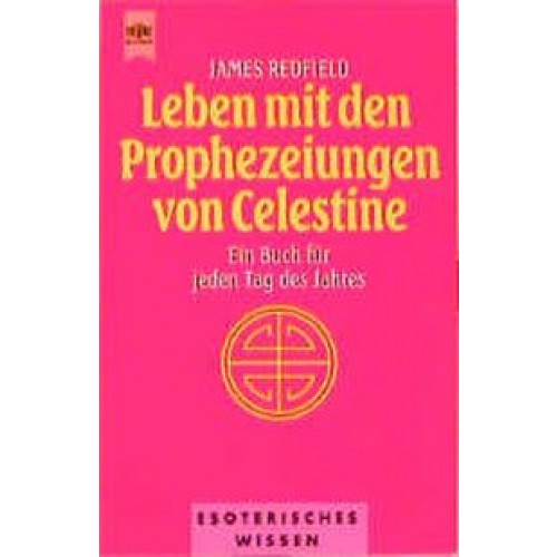 Leben mit den Prophezeiungen von Celestine