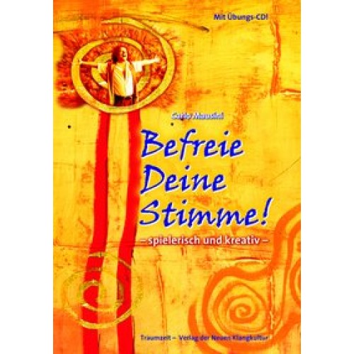 Befreie Deine Stimme!