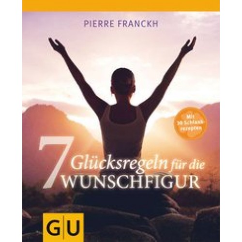 7 Glücksregeln für die Wunschfigur