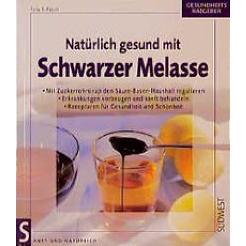 Natürlich gesund mit schwarzerMelasse