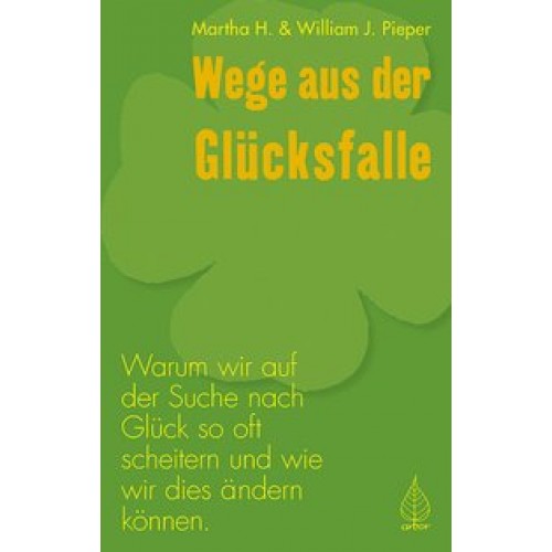 Wege aus der Glücksfalle