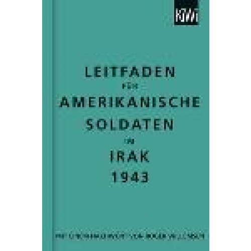 Leitfaden für amerikanische Soldaten im Irak 1943