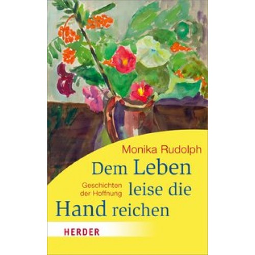 Dem Leben leise die Hand reichen