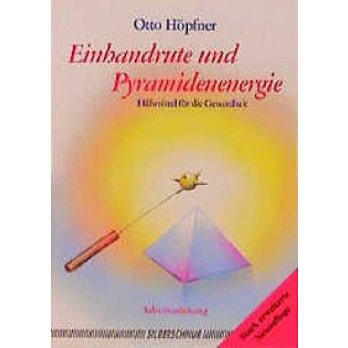 Einhandrute und Pyramidenenergie