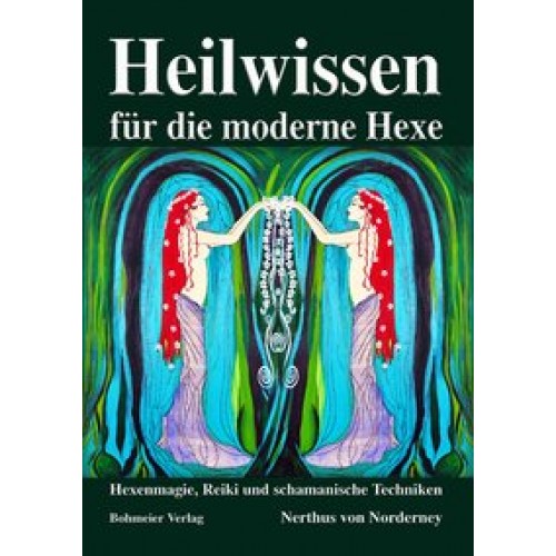 Heilwissen für die moderne Hexe