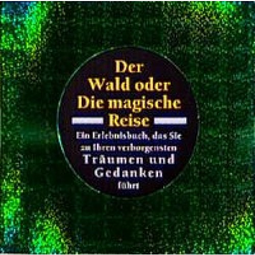 Der Wald oder die magische Reise