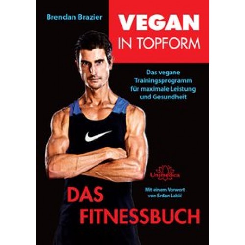 Vegan in Topform - Das Fitnessbuch