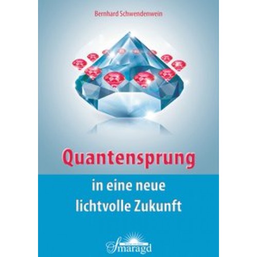 Quantensprung in eine neue, lichtvolle Zukunft