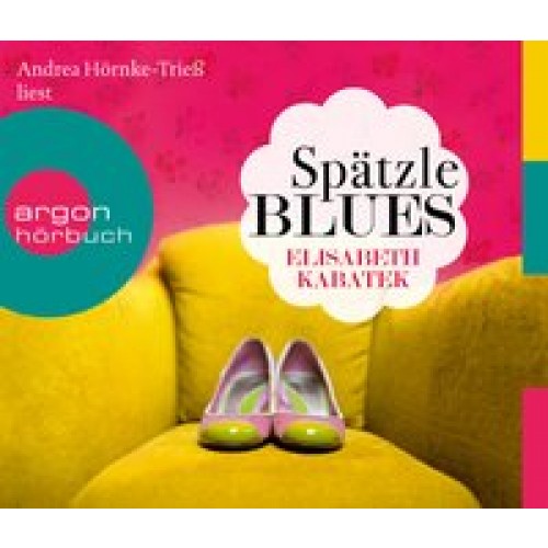 Spätzleblues [Audio CD] [2012] Kabatek, Elisabeth, Hörnke-Trieß, Andrea