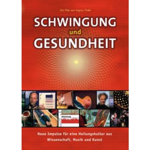 Schwingung und Gesundheit - Der Film