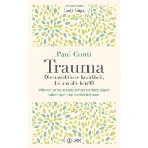 Trauma: Die unsichtbare Krankheit, die uns alle betrifft