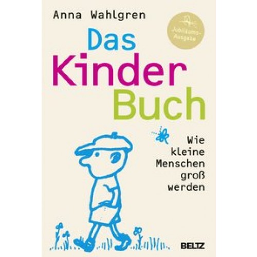 Das KinderBuch: Wie kleine Menschen groß werden [Gebundene Ausgabe] [2013] Wahlgren, Anna, Haglund, 